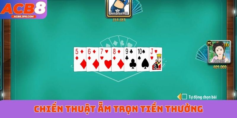 Chiến thuật ẵm trọn tiền thưởng