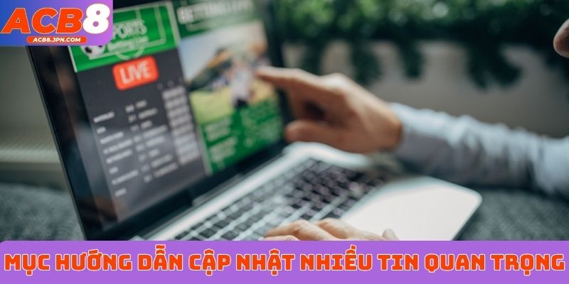 Mục hướng dẫn cập nhật nhiều thông tin quan trọng