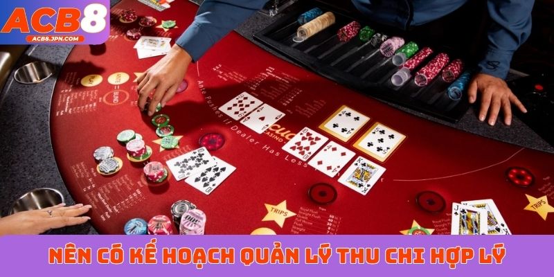 Nên có kế hoạch quản lý thu chi hợp lý