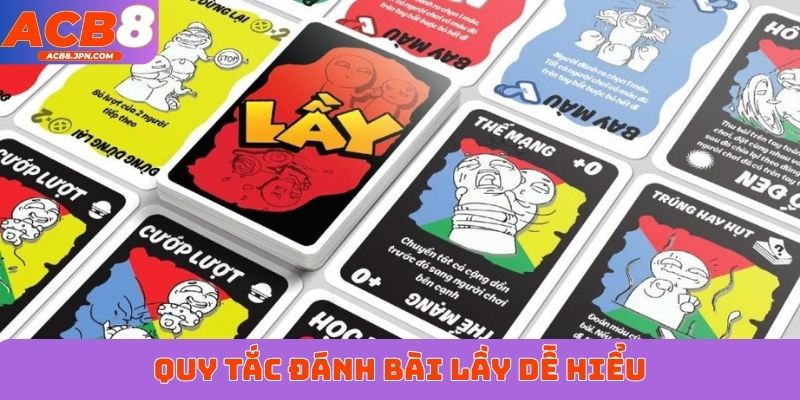 Quy tắc đánh bài Lầy dễ hiểu