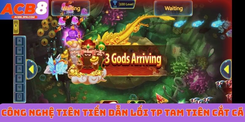 Công nghệ tiên tiến dẫn lối TP Tam Tiên Cắt Cá