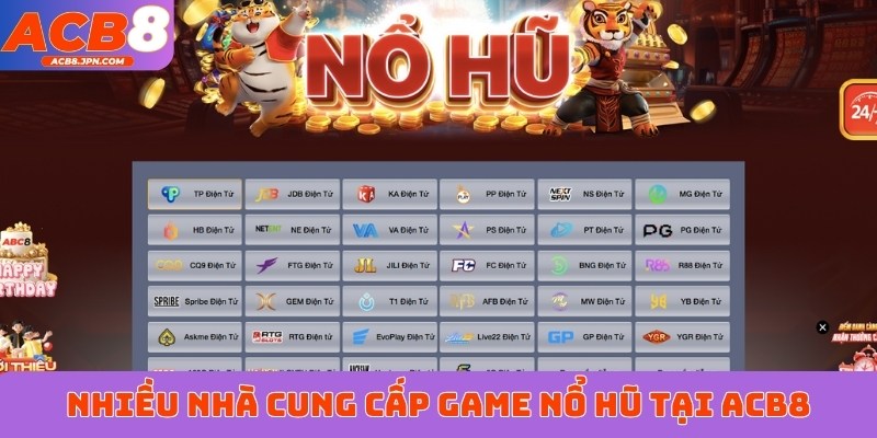 Nhiều nhà cung cấp game nổ hũ tại ACB8