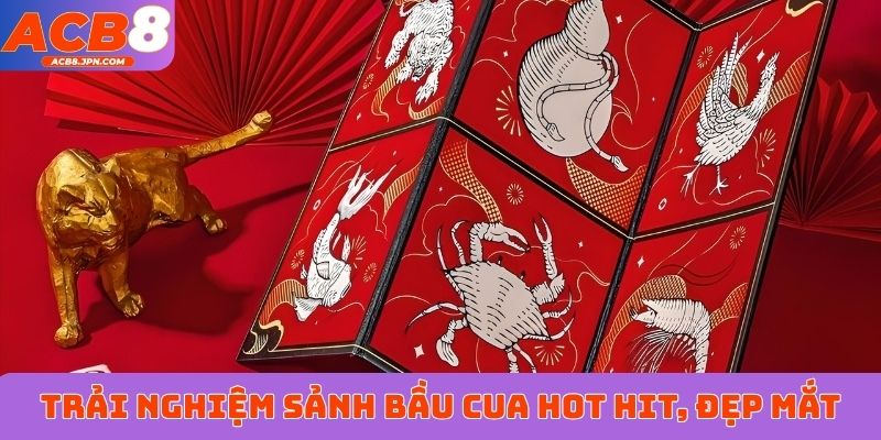 Trải nghiệm sảnh bầu cua hot hit, đẹp mắt